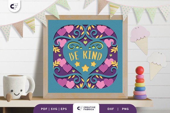 Be Kind Heart 3D SVG for Baby Rooms & Handmade Crafts
