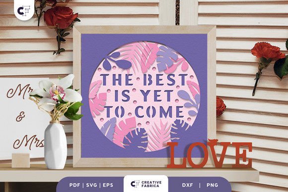 The Best is Yet to Come 3D SVG for Table Decorations